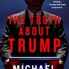 The Truth About Trump
