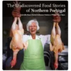 The Undiscovered Food Stories of Northern Portugal