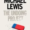 The Undoing Project: A Friendship that Changed the World