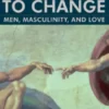 The Will to Change