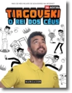 Tiagovski: o rei dos céus