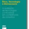 Ética, Tecnologia e Democracia