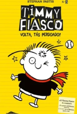 Timmy Fiasco 3 - Volta, Tás Perdoado!