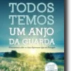 Todos Temos Um Anjo da Guarda