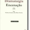 Tradução, Dramaturgia, Encenação (II)
