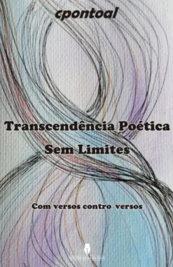 Transcendência Poética sem Limites - Com Versos Contro-versos