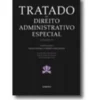Tratado de Direito Administrativo Especial Volume IV