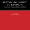 Tratado de Direito do Trabalho Parte I Dogmática Geral