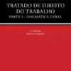 Tratado de Direito do Trabalho Parte I Dogmática Geral - 5ª Edição