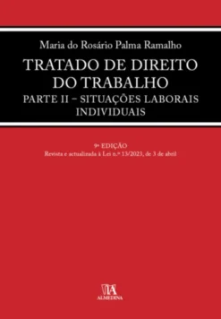 Tratado de Direito do Trabalho - Situações Laborais Individuais - Parte II - 9ª Edição