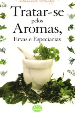 Tratar-se Pelos Aromas, Ervas e Especiarias