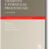 Trâmites e Fórmulas Processuais - Anotados