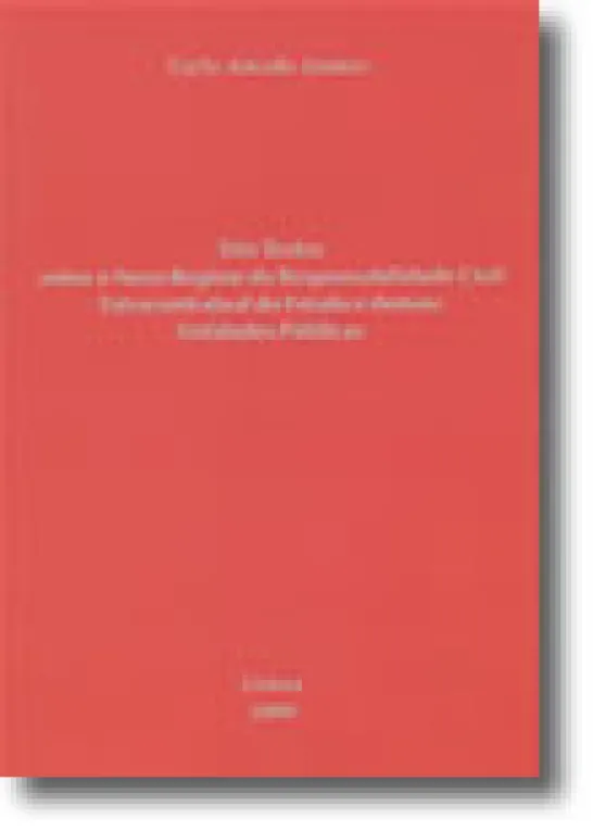 Três Textos sobre o Novo Regime da Responsabilidade Civil Extracontratual do Estado e demais Entidades Públicas