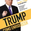 Trump - Como Enriquecer