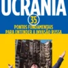 Ucrânia : 35 Pontos Fundamentais Para Entender a Invasão Russa