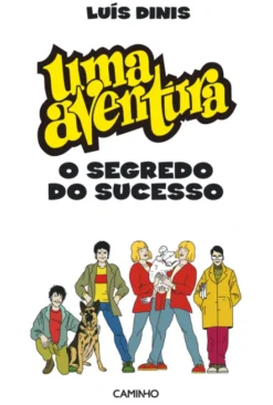 «Uma Aventura». O Segredo do Sucesso