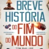 Uma Breve História do Fim do Mundo