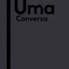 Uma Conversa