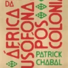 Uma História da África Lusófona Pós-Colonial
