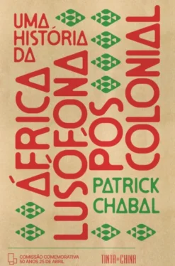 Uma História da África Lusófona Pós-Colonial