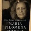 Uma Longa Viagem com Maria Filomena Mónica