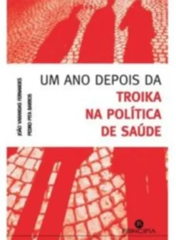 Um Ano Depois da Troika na Política de Saúde