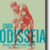 Uma Odisseia - Um Pai, um Filho e uma Epopeia
