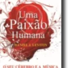 Uma Paixão Humana - O Seu Cérebro e a Música