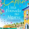 Uma Pousada no Algarve - Num Destino de Sonho à Beira-mar, o Amor Nasce quando Menos se Espera