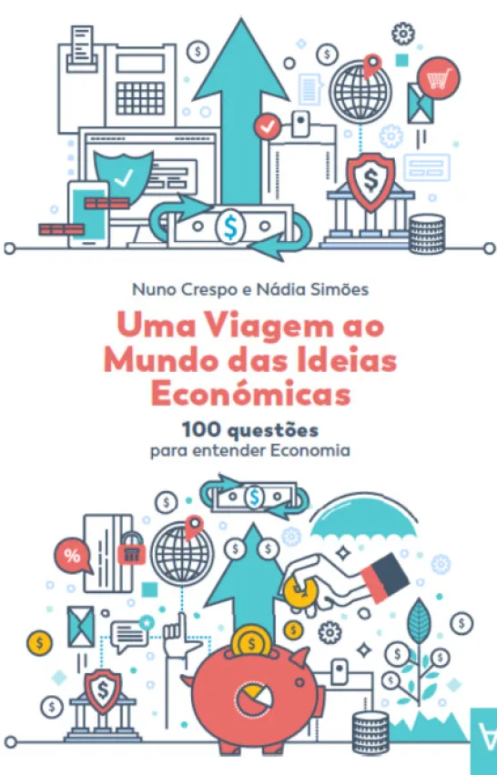 Uma Viagem ao Mundo das Ideias Económicas - 100 Questões para Entender Economia
