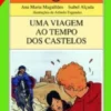 UMA VIAGEM AO TEMPO DOS CASTEL