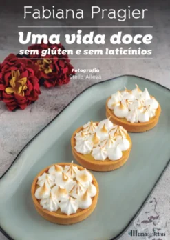 Uma Vida Doce sem Glúten e sem Laticínios