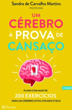 Um Cérebro à Prova de Cansaço
