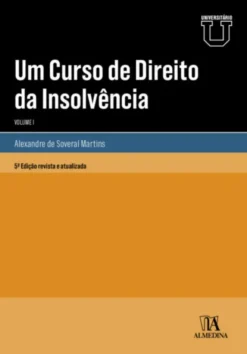 Um Curso de Direito da Insolvência - Vol. I