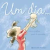 Um Dia...