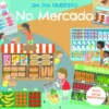 Um Dia Divertido: No Mercado