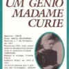 Um Génio - Madame Curie