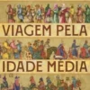 Um Guia de Viagem pela Idade Média