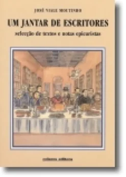 Um Jantar de Escritores: selecção de textos e notas epicuristas