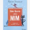 Um Livro sobre Mim – Caderno de Atividades Artísticas