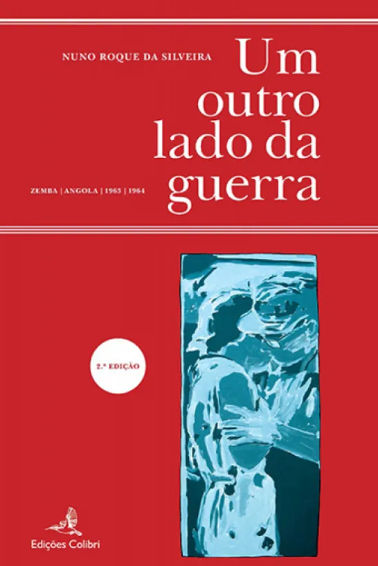 Um Outro Lado da Guerra - Zemba Angola 1963-1964