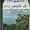 Um Quarto com Janela de Oportunidades
