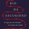 Um Rio na Escuridão
