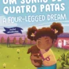 Um Sonho de Quatro Patas - A Four-Legged Dream - Histórias Bilingues N.º 2