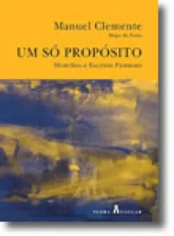 Um Só Propósito - Homilias e Escritos Pastorais