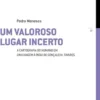 Um Valoroso Lugar Incerto