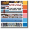 Un Voyage à Travers les Couleurs de Lisbonne. Travelling Through the Colours of Lisbon