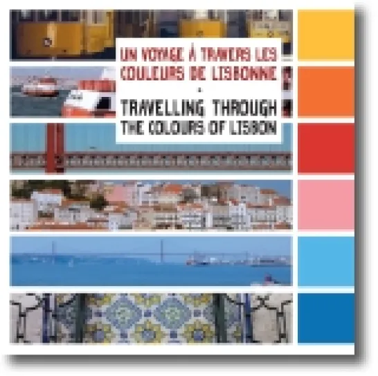 Un Voyage à Travers les Couleurs de Lisbonne. Travelling Through the Colours of Lisbon