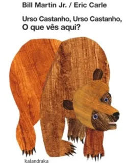 Urso Castanho, Urso Castanho, o que vês aqui?
