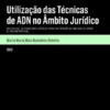 Utilização das Técnicas de ADN no Âmbito Jurídico